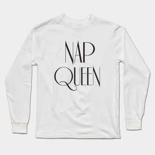 Nap Queen Long Sleeve T-Shirt